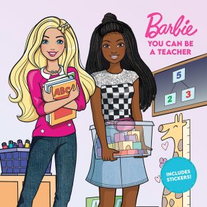 Barbie: You Can Be A Teacher. Paperback Book For Kids. Includes 2 Sticker Sheets